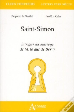 Capa do artigo Saint-Simon ; Intrigue Du Mariage De M Le Duc De Berry