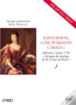 Capa do artigo Saint-Simon, "Une Puissante Cabale" ; Mémoires, Année 1710 « Intrigue Du Mariage De M. Le Duc De Berry »