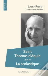 Saint Thomas D'Aquin ; La Scolastique