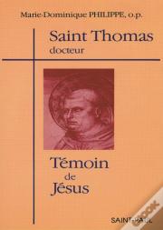 Saint Thomas Docteur Temoin De Jesus