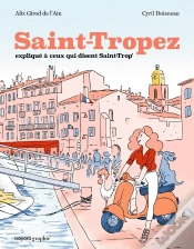 Capa do artigo Saint-Tropez Expliqué À Ceux Qui Disent Saint-Trop