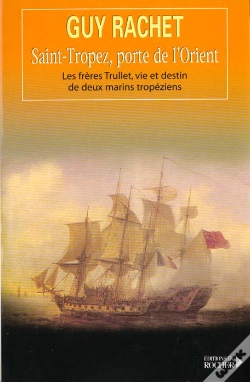 Capa do artigo Saint-Tropez, Porte De L'Orient - Les Freres Trullet : Vie Et Destin De Deux Marins Tropeziens