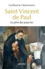 Saint Vincent De Paul ; Le Père Des Pauvres - Preview