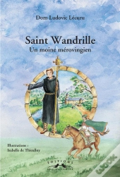 Saint Wandrille, Un Moine Merovingien