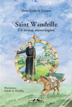 Capa do artigo Saint Wandrille, Un Moine Merovingien