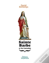 Sainte-Barbe Et Les Lorrains
