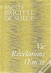 Capa do artigo Sainte Brigitte De Suède, Vie, Révélations, Oeuvre