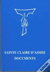 Sainte Claire D'Assise. Documents