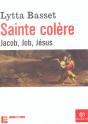 Sainte Colere ; Jacob Job Jesus - Preview