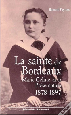 Capa do artigo Sainte De Bordeaux ; Soeur Marie Céline De La Présentation