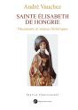 Sainte Elisabeth De Hongrie ; Documents Et Sources Historiques - Preview