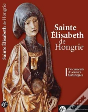 Capa do artigo Sainte Elisabeth De Hongrie Documents Et Sources Historiques
