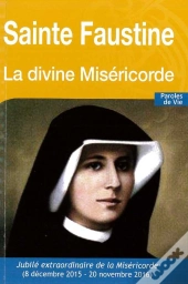 Sainte Faustine - La Divine Miséricorde - Nouvelle Édition