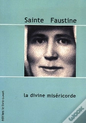 Sainte Faustine La Divine Misericorde