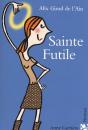 Sainte Futile - Preview