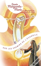 Sainte Marguerite - Marie : Messagère Du Coeur De Jésus