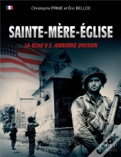 Sainte-Mère Eglise ; La 82nd U.S. Airborne Division