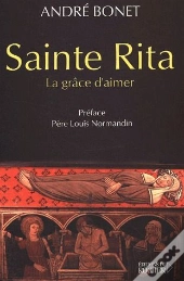 Sainte Rita ; La Grâce D'Aimer