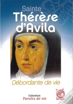 Capa do artigo Sainte Thérèse D'Avila : Débordante De Vie
