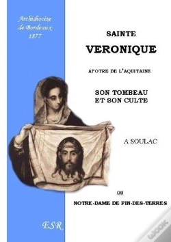 Capa do artigo Sainte Véronique, Apôtre De L'Aquitaine