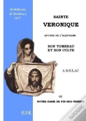Sainte Véronique, Apôtre De L'Aquitaine