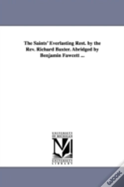 Capa do artigo Saints' Everlasting Rest. By The Rev. Richard Baxter. Abridged By Benjamin Fawcett ...