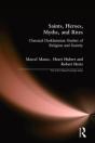 Saints, Heroes, Myths, And Rites - Preview