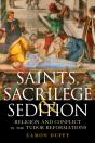 Saints, Sacrilege And Sedition - Preview