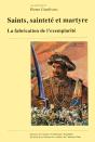 Saints, Saintete Et Martyre. Colloque De Neuchatel, 27 Et 28 Nov. 199 7 - Preview
