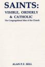 Saints: Visible, Orderly, And Catholic - Preview