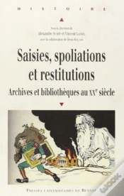 Capa do artigo Saisies, Spoliations Et Restitutions ; Archives Et Bibliothèques Au Xx Siècle