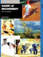 Saisir Le Mouvement Dans Vos Tableaux - Preview