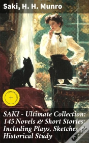 Capa do artigo Saki - Ultimate Collection: 145 Novels & Short Stories; Including Plays, Sketches & Historical Study