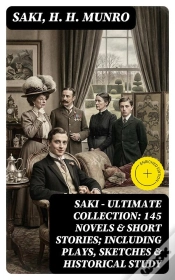 Capa do artigo Saki - Ultimate Collection: 145 Novels & Short Stories; Including Plays, Sketches & Historical Study