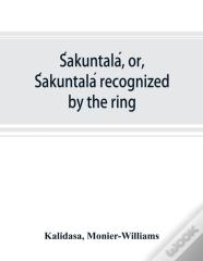 Sakuntala, Or, Sakuntala Recognized By The Ring
