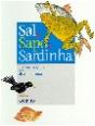Sal, Sapo, Sardinha - Preview