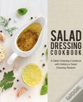 Salad Dressing Cookbook