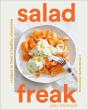Salad Freak: Recipes To Feed A Healthy Obsession - Preview