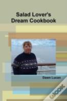 Salad Lover'S Dream Cookbook