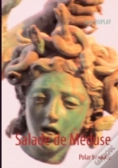 Salade De Méduse ; Polar Baroque