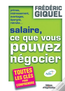 Capa do artigo Salaire, Ce Que Vous Pouvez Negocier - Primes, Interessement, Avantages, Epargne, Retraite... Toutes