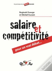 Salaire Et Compétitivité ; Pour Un Vrai Débat