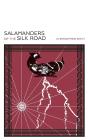 Salamanders Of The Silk Road - Preview