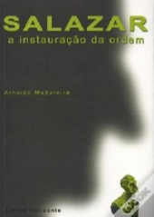 Salazar - A Instauração da Ordem