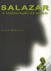 Capa do artigo Salazar - A Instauração da Ordem