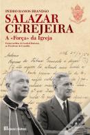 Salazar - Cerejeira a 'Força' da Igreja