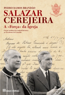 Capa do artigo Salazar - Cerejeira a 'Força' da Igreja