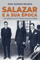 Salazar e a Sua Época - Volume 1