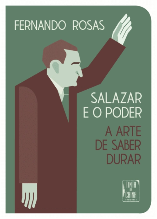 Salazar e o poder, a arte de saber durar
