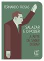 Salazar e o Poder - A Arte de Saber Durar - Preview